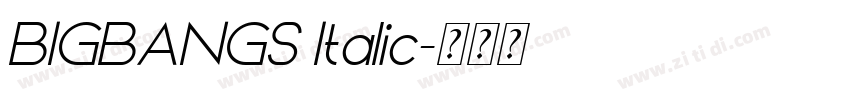 BIGBANGS Italic字体转换